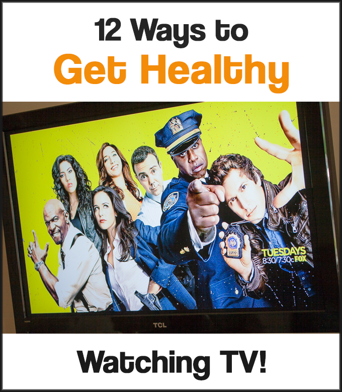 12 Ways to Get Healthy Watching TV