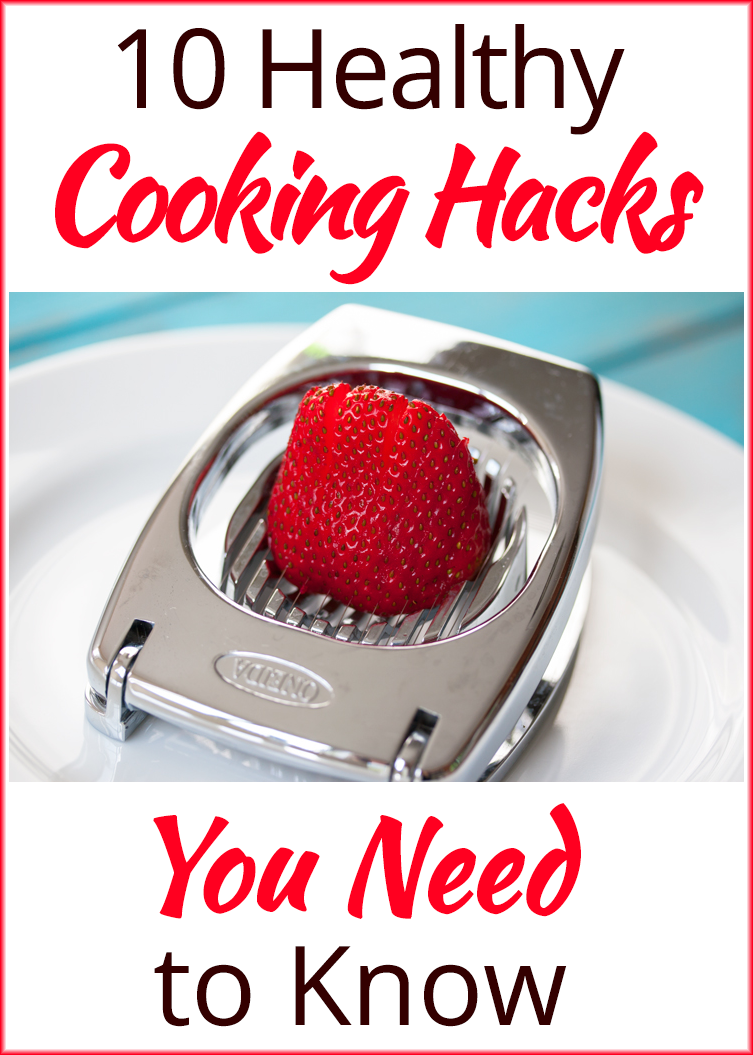 10 Healthy Cooking Hacks You Need to Know