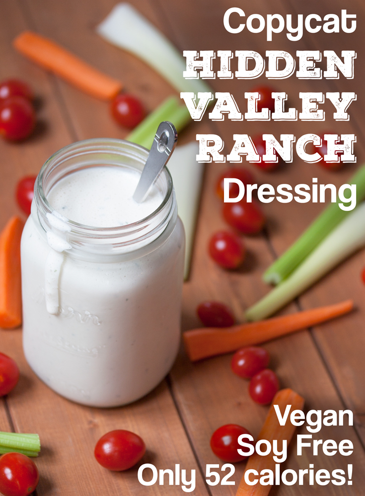 Copycat Hidden Valley Ranch Dressing - Vegan, Soy Free, and only 52 calories! All you need is 5 minutes and a blender.